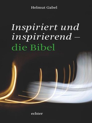 cover image of Inspiriert und inspirierend--die Bibel